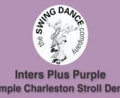 This video is about SDC Inters Plus Purple - Simple Charleston Stroll Demo