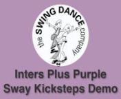 This video is about SDC Inters Plus Purple - Sway Kicksteps Demo