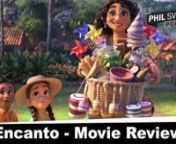 This is my review of Encanto, which is a 2021 American computer-animated musical fantasy comedy film produced by Walt Disney Animation Studios and distributed by Walt Disney Studios Motion Pictures. The 60th film produced by the studio, it is directed by Byron Howard and Jared Bush, co-directed by Charise Castro Smith, and produced by Clark Spencer and Yvett Merino, with original songs written by Lin-Manuel Miranda. The film stars the voices of Stephanie Beatriz, John Leguizamo, María Cecilia B