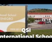 QSI International School of Montenegro is a private, non-profit institution that opened in January of 2006. It offers a high-quality international education in the English language for elementary and secondary students. The warm and welcoming school community makes it an ideal place to receive a quality education from QSI.