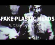 This is my alias Fake Plastic Heads and the brand new single