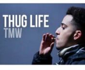 Thug Life from tmw