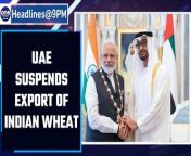 UAE&#39;s economy ministry has suspended the exports of wheat and wheat flour originating from India for a period of four months. Watch to know why.&#60;br/&#62; &#60;br/&#62;#UAE #PriyankaGandhi #Agnipath