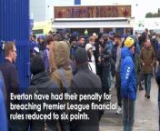 Everton have had their penalty for breaching Premier League financial rules reduced to six points. The Toffees were hit with a 10-point deduction last November after being found to have breached the league&#39;s profitability and sustainability rules. An independent appeal board concluded that the initial ruling made legal errors on two grounds. The cut in the deduction from 10 to six points lifts the club from 17th to 15th place. Report by Jonesia. Like us on Facebook at http://www.facebook.com/itn and follow us on Twitter at http://twitter.com/itn