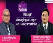 JM Financial&#39;s Ashish Chaturmohta discusses managing a large-cap heavy portfolio while indices are at an all time high.&#60;br/&#62;&#60;br/&#62;