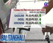 Beep, beep, beep! May inaasahang oil price rollback sa susunod na linggo!&#60;br/&#62;&#60;br/&#62;&#60;br/&#62;Balitanghali is the daily noontime newscast of GTV anchored by Raffy Tima and Connie Sison. It airs Mondays to Fridays at 10:30 AM (PHL Time). For more videos from Balitanghali, visit http://www.gmanews.tv/balitanghali.&#60;br/&#62;&#60;br/&#62;#GMAIntegratedNews #KapusoStream&#60;br/&#62;&#60;br/&#62;Breaking news and stories from the Philippines and abroad:&#60;br/&#62;GMA Integrated News Portal: http://www.gmanews.tv&#60;br/&#62;Facebook: http://www.facebook.com/gmanews&#60;br/&#62;TikTok: https://www.tiktok.com/@gmanews&#60;br/&#62;Twitter: http://www.twitter.com/gmanews&#60;br/&#62;Instagram: http://www.instagram.com/gmanews&#60;br/&#62;&#60;br/&#62;GMA Network Kapuso programs on GMA Pinoy TV: https://gmapinoytv.com/subscribe