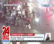 Patay ang isang tricycle driver matapos pagbabarilin ng riding-in-tandem sa Maynila.&#60;br/&#62;&#60;br/&#62;&#60;br/&#62;24 Oras Weekend is GMA Network’s flagship newscast, anchored by Ivan Mayrina and Pia Arcangel. It airs on GMA-7, Saturdays and Sundays at 5:30 PM (PHL Time). For more videos from 24 Oras Weekend, visit http://www.gmanews.tv/24orasweekend.&#60;br/&#62;&#60;br/&#62;#GMAIntegratedNews #KapusoStream&#60;br/&#62;&#60;br/&#62;Breaking news and stories from the Philippines and abroad:&#60;br/&#62;GMA Integrated News Portal: http://www.gmanews.tv&#60;br/&#62;Facebook: http://www.facebook.com/gmanews&#60;br/&#62;TikTok: https://www.tiktok.com/@gmanews&#60;br/&#62;Twitter: http://www.twitter.com/gmanews&#60;br/&#62;Instagram: http://www.instagram.com/gmanews&#60;br/&#62;&#60;br/&#62;GMA Network Kapuso programs on GMA Pinoy TV: https://gmapinoytv.com/subscribe