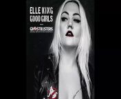 Elle King - Good Girls (from the &#92;