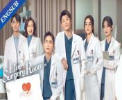 Live Surgery Room - Episode 8 (EngSub)