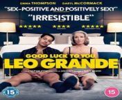 Good Luck to You, Leo Grande is a 2022 sex comedy-drama film directed by Sophie Hyde and written by Katy Brand. The film stars Emma Thompson and Daryl McCormack. The story revolves around a woman who seeks a young sex worker to help her experience pleasurable sex.