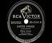 Original single release on RCA Victor 20-2142 - Easter Parade (Irving Berlin) by Perry Como, orchestra conducted by Lloyd Shaffer, recorded in NYC January 23, 1947.