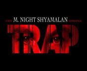 Warner Bros. released the trailer for M. Night Shyamalan newest thriller &#39;Trap&#39; starring Josh Hartnett.