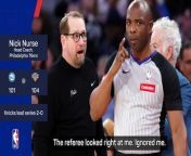 Nick Nurse believes officials cost the Philadelphia 76ers in their defeat to the New York Knicks