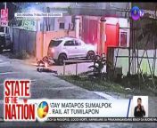 Naungusan ng motorsiklo ang isa pang motor pero sumalpok ito sa isang steel rail sa Virac, Catanduanes.&#60;br/&#62;&#60;br/&#62;&#60;br/&#62;State of the Nation is a nightly newscast anchored by Atom Araullo and Maki Pulido. It airs Mondays to Fridays at 10:30 PM (PHL Time) on GTV. For more videos from State of the Nation, visit http://www.gmanews.tv/stateofthenation.&#60;br/&#62;&#60;br/&#62;#GMAIntegratedNews #KapusoStream #BreakingNews&#60;br/&#62;&#60;br/&#62;Breaking news and stories from the Philippines and abroad:&#60;br/&#62;GMA Integrated News Portal: http://www.gmanews.tv&#60;br/&#62;Facebook: http://www.facebook.com/gmanews&#60;br/&#62;TikTok: https://www.tiktok.com/@gmanews&#60;br/&#62;Twitter: http://www.twitter.com/gmanews&#60;br/&#62;Instagram: http://www.instagram.com/gmanews&#60;br/&#62;&#60;br/&#62;GMA Network Kapuso programs on GMA Pinoy TV: https://gmapinoytv.com/subscribe