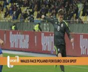 Wales are set to face Poland in their deciding play-off match to determine who reaches Euro 2024 in one of the three play-off places. Daniel Wales reports.