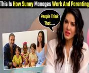 Sunny Leone revealed about her kid&#39;s choice and parenting three kids along with her husband Daniel Weber.