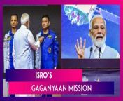 On February 27, Prime Minister Narendra Modi announced the names of the four astronauts who are undergoing training for the country’s maiden human space flight mission, Gaganyaan. PM Modi made the announcement at the Vikram Sarabhai Space Centre (VSSC) at Thumba in Kerala. The four astronauts are -Prashanth Balakrishnan Nair, Angad Prathap, Ajit Krishnan &amp; Shubhanshu Shukla. PM Modi bestowed ‘astronaut wings’ to them.