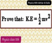 Derivation of kinetic energy formula&#60;br/&#62;K.E formula derivation&#60;br/&#62;How to get kinetic energy formula&#60;br/&#62;prove that K.E=1/2mv2&#60;br/&#62;Prove that K.E is equal to one upon two m v square&#60;br/&#62;Physics class 11 lecture&#60;br/&#62;Derivation of K.E formula