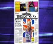 The Scotsman Bulletin Monday March 04 2024 #Budget