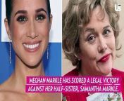 Meghan Markle Wins Defamation Suit Brought Against Her by Half-Sister Samantha Markle