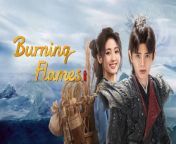 Burning Flames - Episode 14 (EngSub)