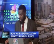 How naira depreciation impacts pension funds from naira leak