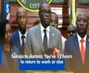 Nairobi Governor Johnson Sakaja has given striking county doctors a 12-hour ultimatum to resume work in an offer he says will end in the replacement of those who will ignore the directive. https://shorturl.at/egqvX