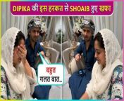 Shoaib Ibrahim Complains About This Habit Of Dipika, Gets Embarrassed Ramzan Special