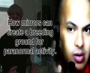 How mirrors can create a breeding ground for paranormal activity.Huge ghost phenomena!! from babs 5th