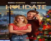 Holidate is a 2020 American romantic comedy film directed by John Whitesell, from a screenplay by Tiffany Paulsen. It stars Emma Roberts, Luke Bracey, Jake Manley, Jessica Capshaw, Andrew Bachelor, Frances Fisher, Manish Dayal and Kristin Chenoweth. The film was released on Netflix on October 28, 2020.